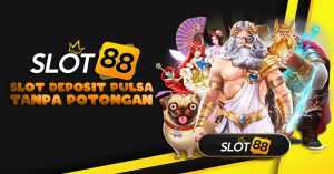 Nikmati Slot Pulsa Tanpa Ribet